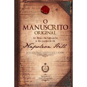 O MANUSCRITO ORIGINAL - AS LEIS DO TRIUNFO E DO SUCESSO DE NAPOLEON HILL