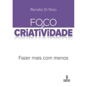 FOCO E CRIATIVIDADE