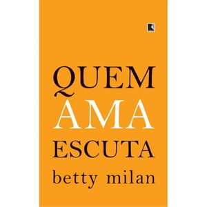 QUEM AMA ESCUTA