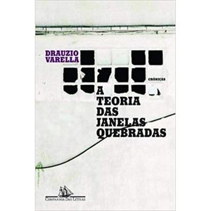 A TEORIA DAS JANELAS QUEBRADAS