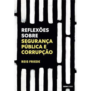 REFLEXÕES SOBRE SEGURANÇA PUBLICA E CORRUPÇÃO