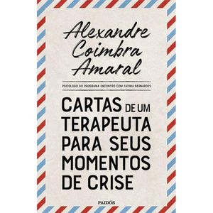 CARTAS DE UM TERAPEUTA PARA SEUS MOMENTOS DE CRISE