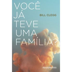 VOCÊ JÁ TEVE UMA FAMÍLIA