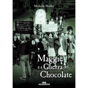 MAGGIE E A GUERRA DO CHOCOLATE