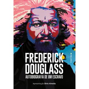 Frederick Douglas - Autobiografia De Um Escravo