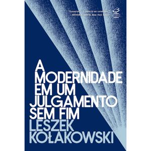 A MODERNIDADE EM UM JULGAMENTO SEM FIM