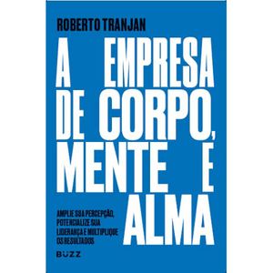 A EMPRESA DE CORPO, MENTE E ALMA