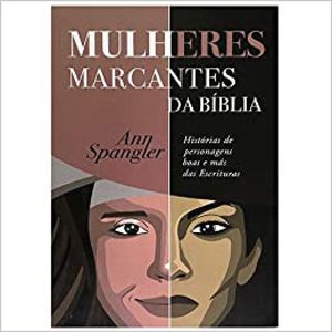 MULHERES MARCANTES DA BÍBLIA