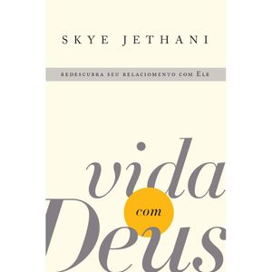 VIDA COM DEUS: REDESCUBRA SEU RELACIONAMENTO COM ELE