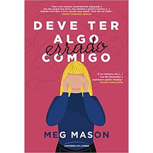 DEVE TER ALGO ERRADO COMIGO