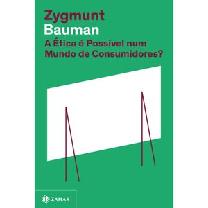 A ÉTICA É POSSÍVEL NUM MUNDO DE CONSUMIDORES? ED. 2