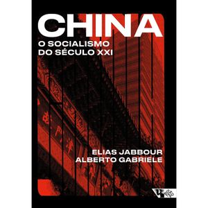 CHINA - O SOCIALISMO DO SÉCULO XXI