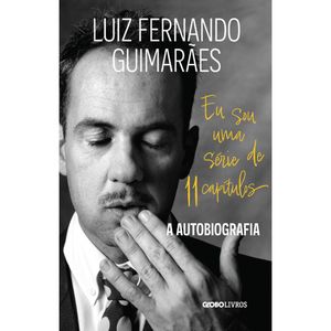Eu Sou Uma Série De 11 Capítulos - A Autobiografia