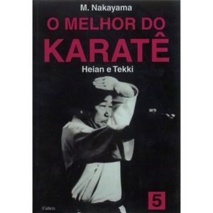 O MELHOR DO KARATÊ - VOL 05 - HEIAN E TEKKI