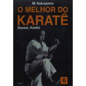 O MELHOR DO KARATÊ - VOL 06 - BASSAI, KANKU