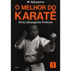 O MELHOR DO KARATÊ - VOL 01 - VISÃO ABRANGENTE