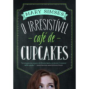 O IRRESISTÍVEL CAFÉ DE CUPCAKES