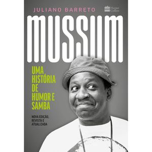 MUSSUM - UMA HISTÓRIA DE HUMOR E SAMBA