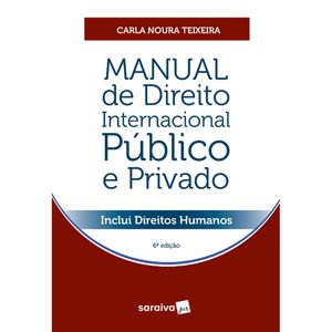 MANUAL DE DIREITO INTERNACIONAL PÚBLICO E PRIVADO