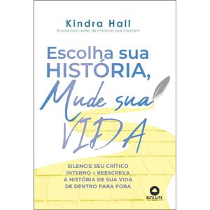 ESCOLHA SUA HISTÓRIA, MUDE SUA VIDA