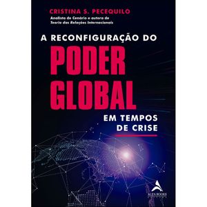 A RECONFIGURAÇÃO DO PODER GLOBAL