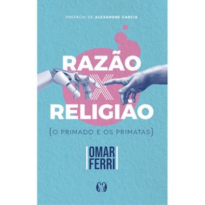 RAZÃO X RELIGIÃO