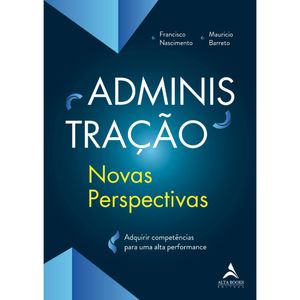 ADMINISTRAÇÃO - NOVAS PERSPECTIVA