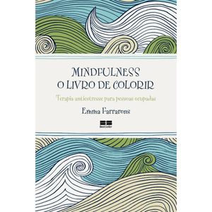 O LIVRO DE COLORIR - MINDFULNESS