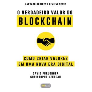 O VERDADEIRO VALOR DO BLOCKCHAIN