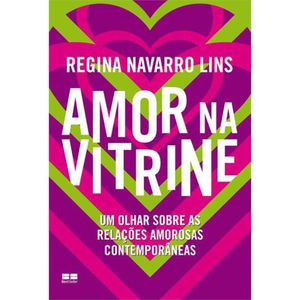 AMOR NA VITRINE: UM OLHAR SOBRE AS RELAÇÕES AMOROSAS CONTEMPORÂNEAS