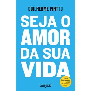 SEJA O AMOR DA SUA VIDA