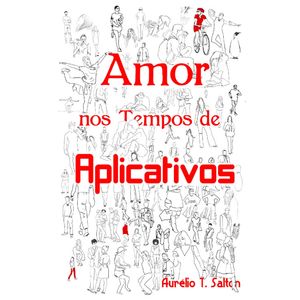 AMOR NOS TEMPOS DE APLICATIVOS