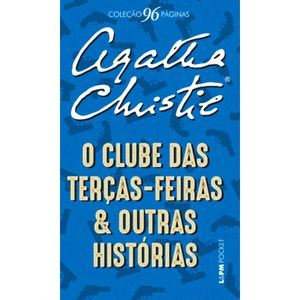 O CLUBE DAS TERÇAS-FEIRAS & OUTRAS HISTORIAS - 1225 - POCKET