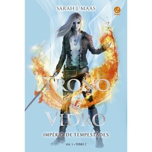 TRONO DE VIDRO - VOL 5 - TOMO II - IMPÉRIO DE TEMPESTADES
