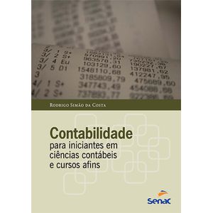 Contabilidade para iniciantes em ciências contábeis e cursos afins