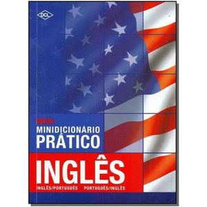 Mini Dicionário Prátio de Inglês - DCL