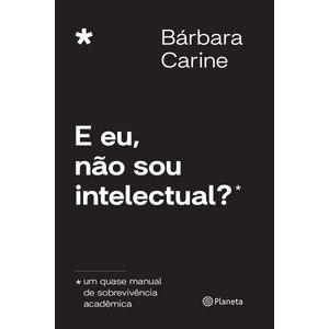 E eu, não sou intelectual?